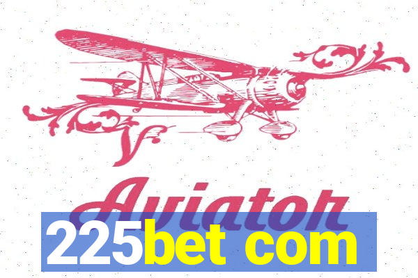 225bet com